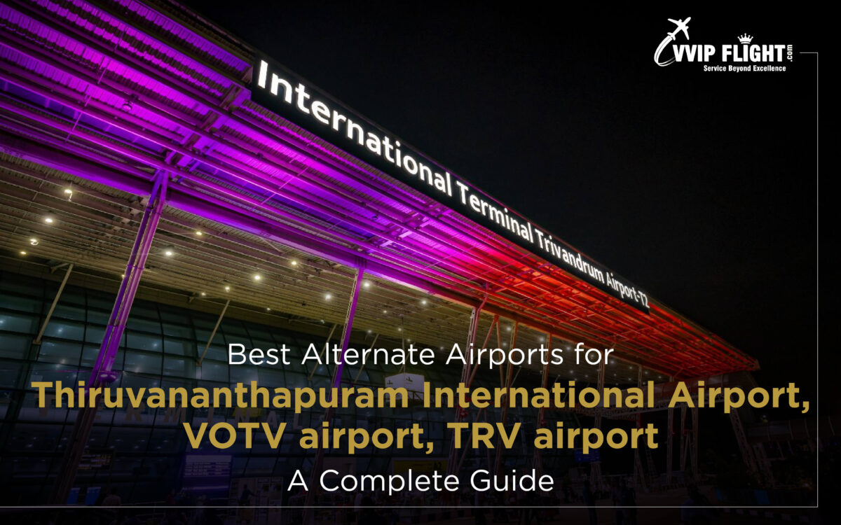 Best Alternate Airports for Thiruvananthapuram International Airport, VOTV airport, TRV airport – A Complete Guide